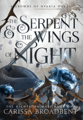 THE SERPENT AND THE WINGS OF NIGHT - BROADBENT. CARISSA